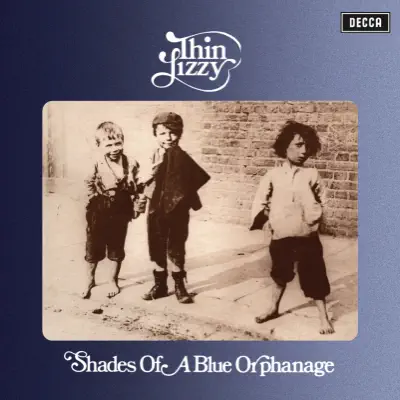 Shades of a Blue Orphanage - Thin Lizzy