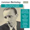 Stream & download Berkeley: Piano Concerto, Op. 29 & Concerto for 2 Pianos, Op. 30