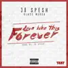 Live Like This Forever (feat. Klass Murda) - Single album lyrics, reviews, download