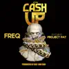 Cash Up (feat. Project Pat) - Single album lyrics, reviews, download