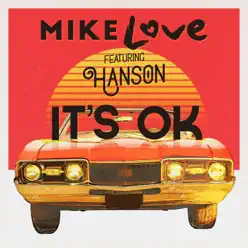 It's OK (feat. Hanson) - Single - Mike Love It's OK (feat. Hanson) - Single - Mike Love