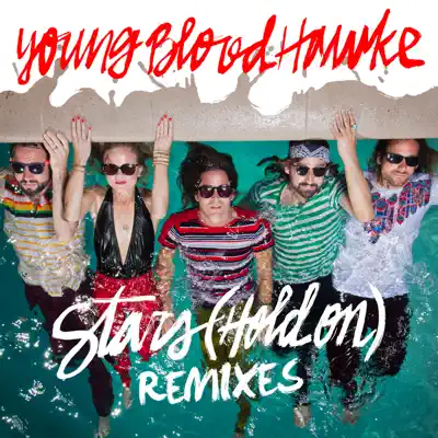 Stars (Hold On) [Remixes] - Single - Youngblood Hawke