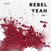 Rebel Yeah, Vol. 1