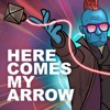 Here Comes My Arrow - Single
