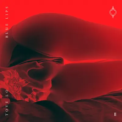 BLUE LIPS (Lady Wood Phase II) - Tove Lo BLUE LIPS (Lady Wood Phase II) - Tove Lo