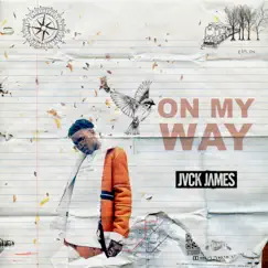 On My Way - Single by Jvck James album reviews, ratings, credits