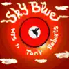 Stream & download Sky Blue (feat. Tony Roberts) [Charles Jay Remix] - Single