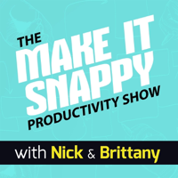 The Make it Snappy Productivity Show podcast
