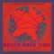 Never Have Time (Thauner & Westvik Remix) artwork