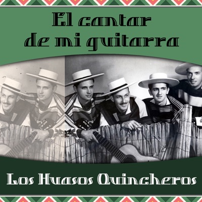 El Cantar De mi Guitarra - Los Huasos Quincheros