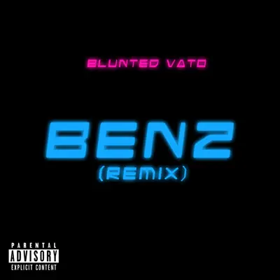 Benz (Remix) - Single - Blunted Vato
