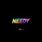 Needy - Kameron lyrics