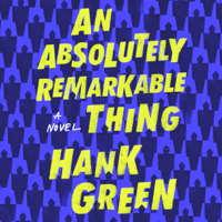 Hank Green - An Absolutely Remarkable Thing (Unabridged) artwork