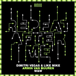 Dimitri Vegas & Like Mike - Repeat After Me