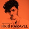 Yorgunum Çok - Single