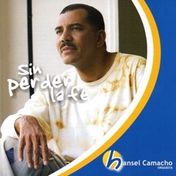 Hansel Camacho - No Pierdas La Fe