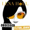 Obsessed: Elton John - EP album lyrics, reviews, download