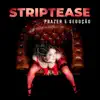 Stream & download Striptease – Prazer e Sedução - Dança Sensual, Noites Glamourosas