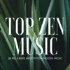 Top Zen Music: 20 Relaxing Meditation Moods Music for Spiritual Development, Yoga, Spa & Massage album lyrics, reviews, download