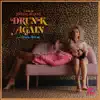 Drunk Again (Feat. Travie Mccoy) - Single album lyrics, reviews, download