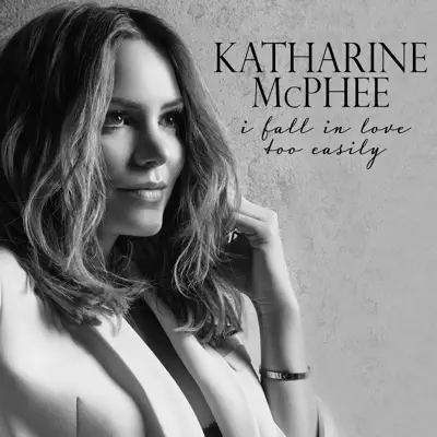 I Fall in Love Too Easily - Katharine McPhee
