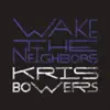 Wake the Neighbors - Single album lyrics, reviews, download