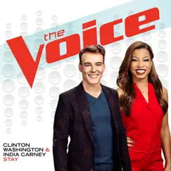 Stay (The Voice Performance) - Single by Clinton Washington & India Carney album reviews, ratings, credits