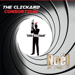 The Clickard Consortium - Angels We Have Heard on High