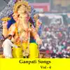 Ganpati Songs, Vol. 4 album lyrics, reviews, download