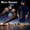 Whatchu Mean (feat. Yukmouth) - Single