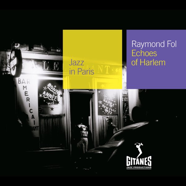 Jazz In Paris: Echoes of Harlem by Raymond Fol on Apple Music