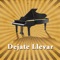 Déjate Llevar - Billy Pianoguy lyrics