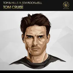 Tom Cruise (feat. Jovi Rockwell) - Single by Tom & Hills album reviews, ratings, credits