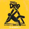 Watch My Drip (feat. Travis Porter) - Single album lyrics, reviews, download