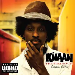 Troubadour (Champion Edition) - K'naan