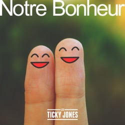 Les Ticky Jones - Notre bonheur