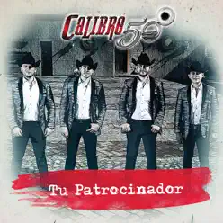 Tu Patrocinador - Single - Calibre 50