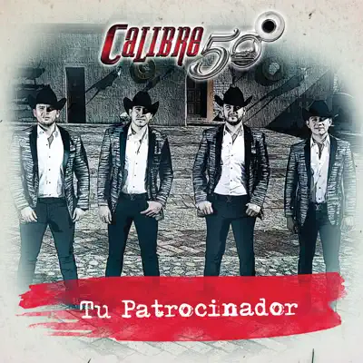 Tu Patrocinador - Single - Calibre 50