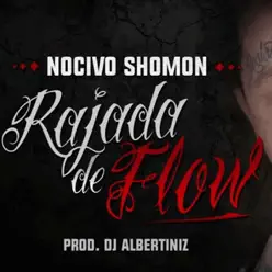 Rajada de Flow - Single - Nocivo Shomon Rajada de Flow - Single - Nocivo Shomon