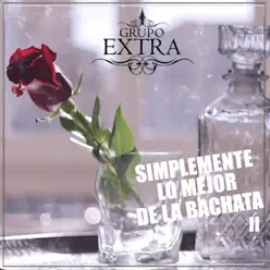 Simplemente Lo Mejor De La Bachata II - Grupo Extra