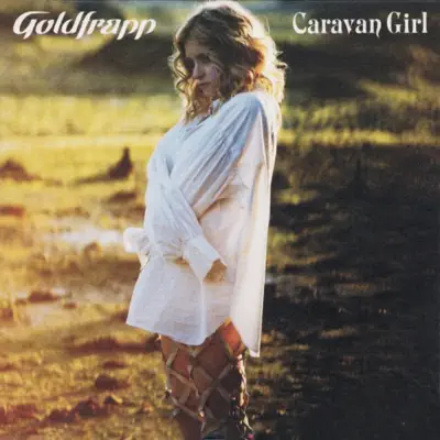 Caravan Girl - EP - Goldfrapp Caravan Girl - EP - Goldfrapp