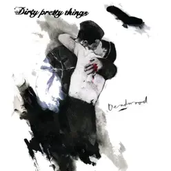 Deadwood (Live in Brighton) - Single - Dirty Pretty Things