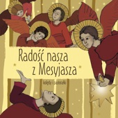 Radość nasza z Mesyjasza artwork