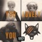 You Lovely You - Young Wolf Hatchlings lyrics