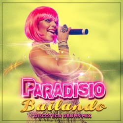 Paradisio - Bailando (feat. DJ Patrick Samoy) [Discoteca Drums Mix]