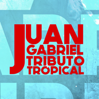 Varios Artistas - Juan Gabriel Tributo Tropical artwork