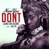 Dont Leave Me Alone (feat. MzVee) - Single