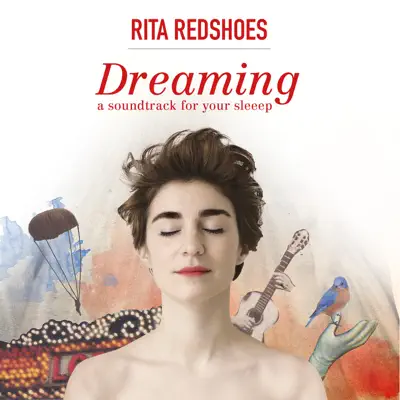 Dreaming - A Soundtrack For Your Sleep - Rita Redshoes