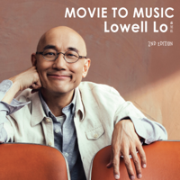 Lowell Lo - Movie to Music (2nd Edition) artwork
