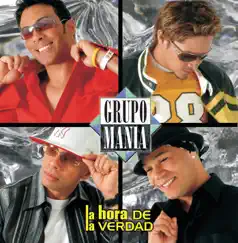 La Hora de la Verdad by Grupo Mania album reviews, ratings, credits